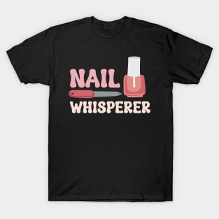 Nail Whisperer T-Shirt